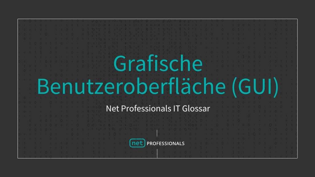 Grafische Benutzeroberfläche (GUI) Definition