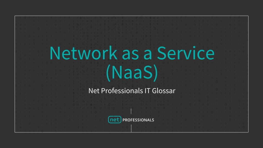 Network as a service (NaaS) Definition
