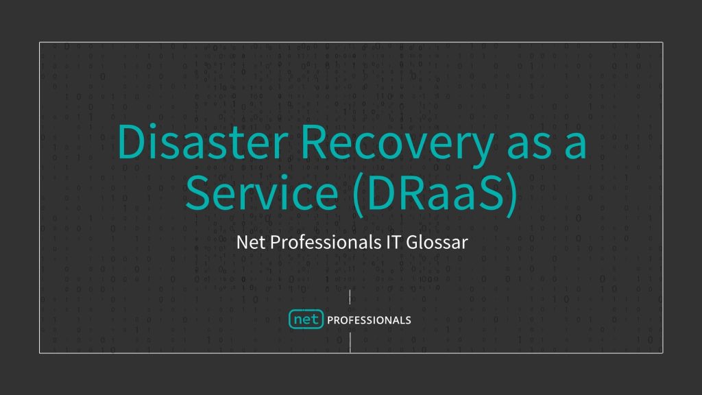Disaster Recovery as a Service (DRaaS) Definition