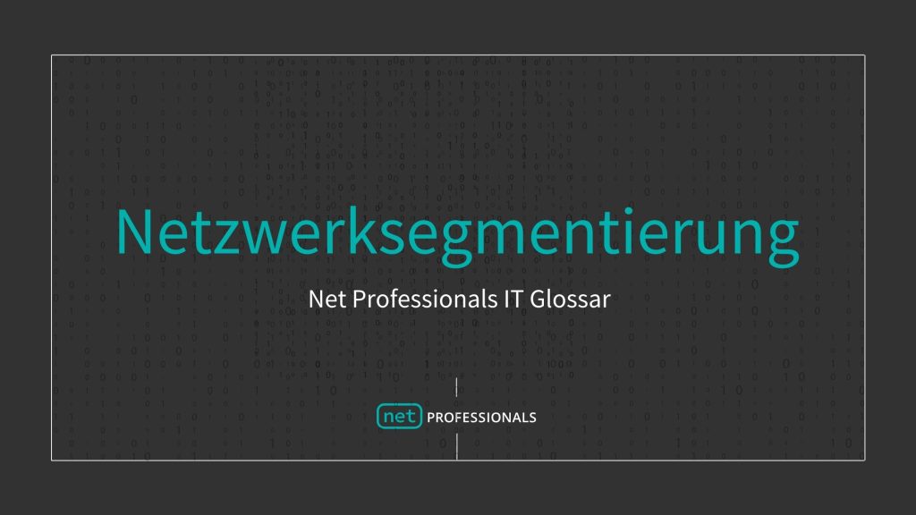Netzwerksegmentierung Definition