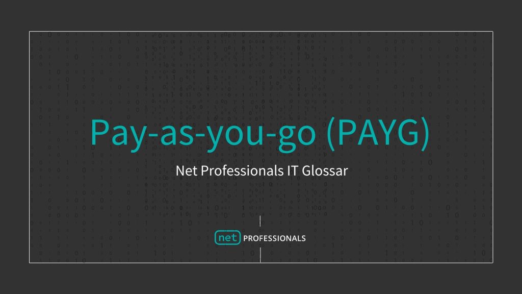 Pay-as-you-go (PAYG) Definition