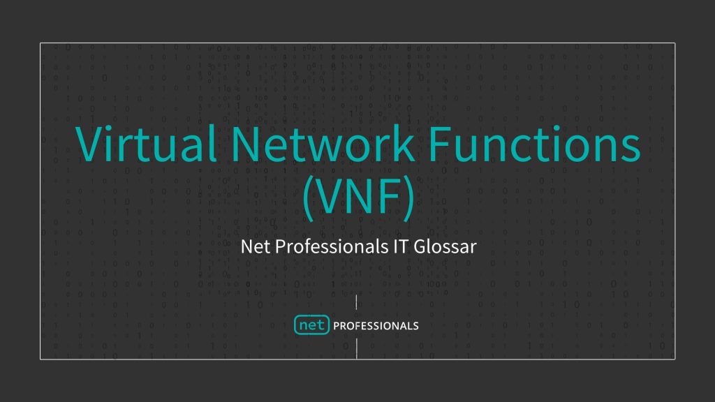 Virtual Network Functions (VNF) Definition