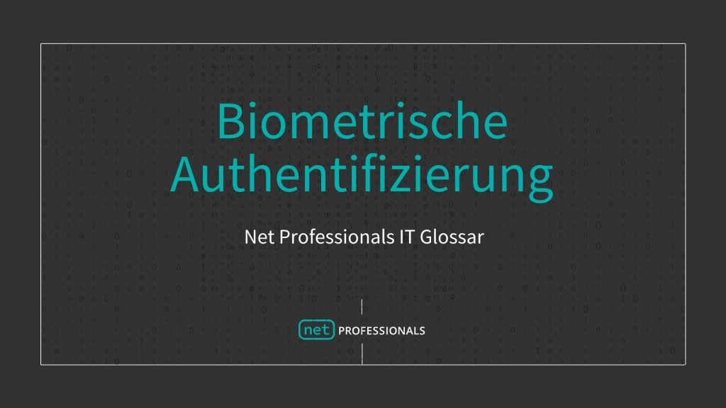 Biometrische Authentifizierung Bedeutung