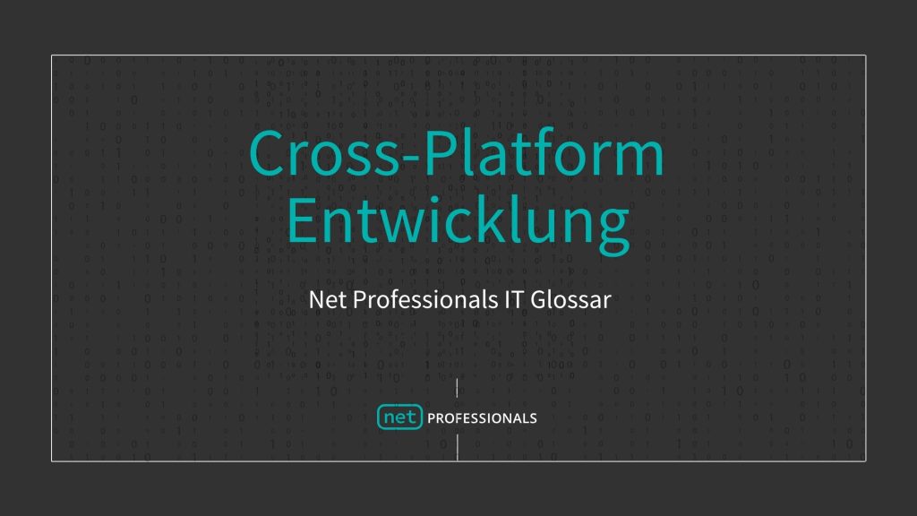 Cross-Platform Entwicklung Bedeutung